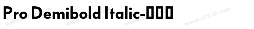 Pro Demibold Italic字体转换